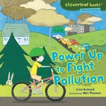 Power Up Fight Pollution (cloverleaf Books Planet Protectors). Fixed Price $8.08.