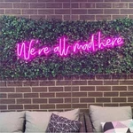 32"X8.7" We're All Mad Here Flex Led Neon Sign Light Room Gift Club Artwork. Fixed Price $233.99.
