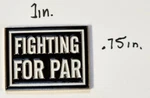 Good Golf Fighting For Par - Ball Marker. Fixed Price $17.50.